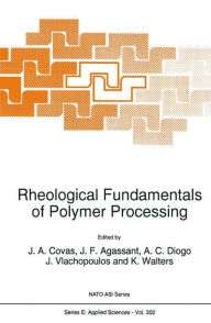 Title: Rheological Fundamentals of Polymer Processing / Edition 1, Author: J.A. Covas