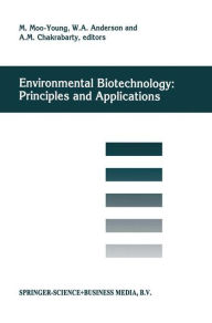Title: Environmental Biotechnology: Principles and Applications / Edition 1, Author: Murray Moo-Young