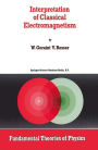 Interpretation of Classical Electromagnetism / Edition 1