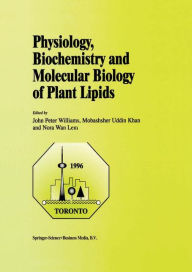 Title: Physiology, Biochemistry and Molecular Biology of Plant Lipids / Edition 1, Author: John Peter Williams