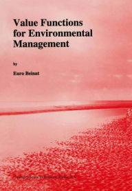 Title: Value Functions for Environmental Management / Edition 1, Author: E. Beinat