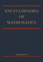 Encyclopaedia of Mathematics: Supplement Volume I