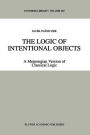 The Logic of Intentional Objects: A Meinongian Version of Classical Logic