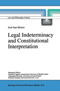 Title: Legal Indeterminacy and Constitutional Interpretation, Author: J.J. Moreso