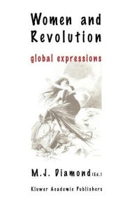 Title: Women and Revolution: Global Expressions, Author: Marie Josephine Diamond