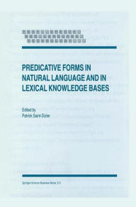 Title: Predicative Forms in Natural Language and in Lexical Knowledge Bases, Author: P. Saint-Dizier