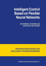 Title: Intelligent Control Based on Flexible Neural Networks, Author: M. Teshnehlab