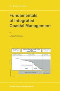 Title: Fundamentals of Integrated Coastal Management / Edition 1, Author: A. Vallega