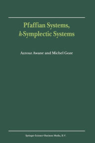 Title: Pfaffian Systems, k-Symplectic Systems / Edition 1, Author: A. Awane