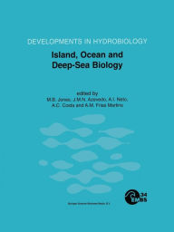 Title: Island, Ocean and Deep-Sea Biology: Proceedings of the 34th European Marine Biology Symposium, held in Ponta Delgada (Azores), Portugal, 13-17 September 1999 / Edition 1, Author: M.B. Jones