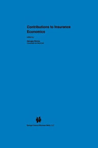 Title: Contributions to Insurance Economics / Edition 1, Author: Georges Dionne