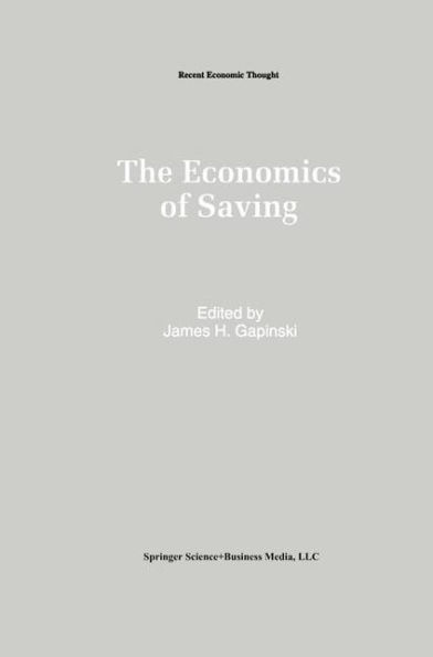 The Economics of Saving / Edition 1