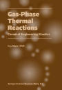 Gas-Phase Thermal Reactions: Chemical Engineering Kinetics / Edition 1