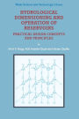 Hydrological Dimensioning and Operation of Reservoirs: Practical Design Concepts and Principles / Edition 1