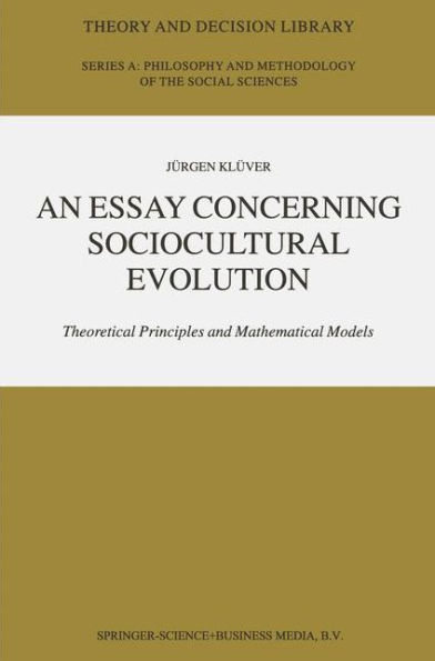 An Essay Concerning Sociocultural Evolution: Theoretical Principles and Mathematical Models / Edition 1