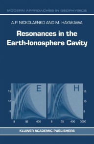 Title: Resonances in the Earth-Ionosphere Cavity / Edition 1, Author: A.P. Nickolaenko