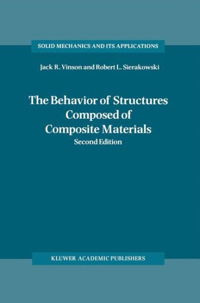 The Behavior of Structures Composed of Composite Materials / Edition 2