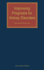 Improving Prognosis for Kidney Disorders / Edition 1
