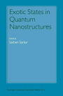 Exotic States in Quantum Nanostructures