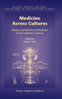 Medicine Across Cultures: History and Practice of Medicine in Non-Western Cultures / Edition 1