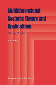 Title: Multidimensional Systems Theory and Applications / Edition 2, Author: N.K. Bose