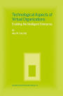 Technological Aspects of Virtual Organizations: Enabling the Intelligent Enterprise