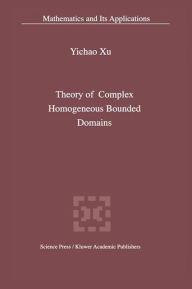 Theory of Complex Homogeneous Bounded Domains / Edition 1