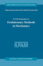 IUTAM Symposium on Evolutionary Methods in Mechanics: Proceedings of the IUTAM Symposium held in Cracow, Poland, 24-27 September, 2002 / Edition 1