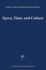 Space, Time, and Culture