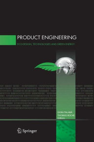 Title: Product Engineering: Eco-Design, Technologies and Green Energy / Edition 1, Author: Doru Talaba