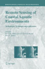Remote Sensing of Coastal Aquatic Environments: Technologies, Techniques and Applications / Edition 1