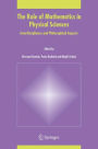 The Role of Mathematics in Physical Sciences: Interdisciplinary and Philosophical Aspects