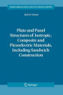 Plate and Panel Structures of Isotropic, Composite and Piezoelectric Materials, Including Sandwich Construction / Edition 1