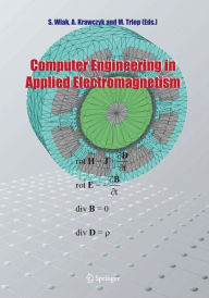 Title: Computer Engineering in Applied Electromagnetism / Edition 1, Author: Slawomir Wiak