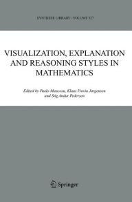 Title: Visualization, Explanation and Reasoning Styles in Mathematics / Edition 1, Author: P. Mancosu