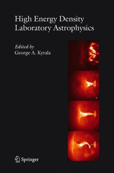 High Energy Density Laboratory Astrophysics / Edition 1