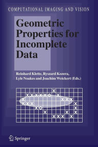 Title: Geometric Properties for Incomplete Data, Author: Reinhard Klette