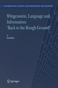 Title: Wittgenstein, Language and Information: 