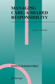 Title: Managing Care: A Shared Responsibility, Author: Joseph L. Verheijde