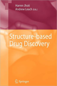 Title: Structure-based Drug Discovery / Edition 1, Author: Harren Jhoti