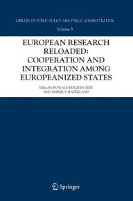 Title: European Research Reloaded: Cooperation and Integration among Europeanized States / Edition 1, Author: Ronald Holzhacker