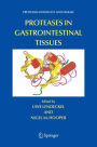 Proteases in Gastrointestinal Tissues / Edition 1