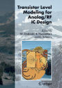 Transistor Level Modeling for Analog/RF IC Design / Edition 1