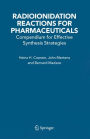Radioionidation Reactions for Pharmaceuticals: Compendium for Effective Synthesis Strategies