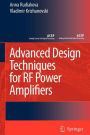 Advanced Design Techniques for RF Power Amplifiers / Edition 1