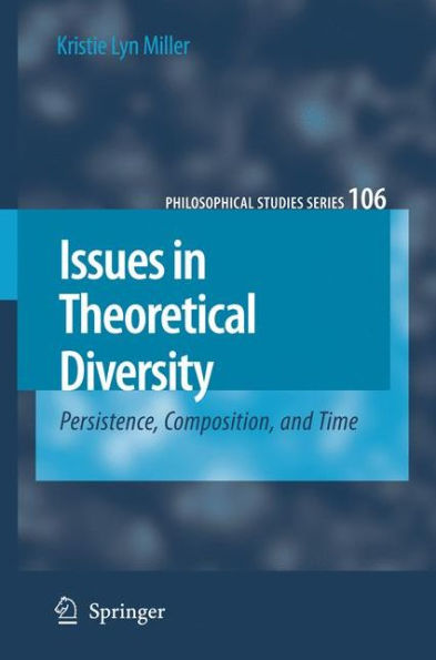 Issues in Theoretical Diversity: Persistence, Composition, and Time