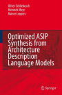 Optimized ASIP Synthesis from Architecture Description Language Models / Edition 1