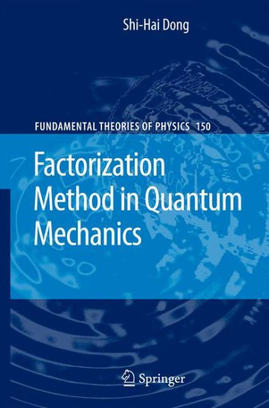 Factorization Method in Quantum Mechanics / Edition 1