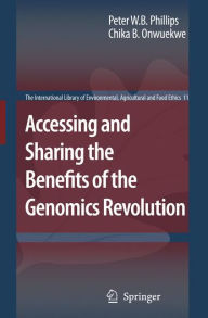 Title: Accessing and Sharing the Benefits of the Genomics Revolution, Author: Peter W.B. Phillips