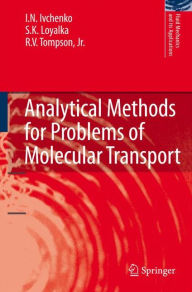 Title: Analytical Methods for Problems of Molecular Transport, Author: I.N. Ivchenko